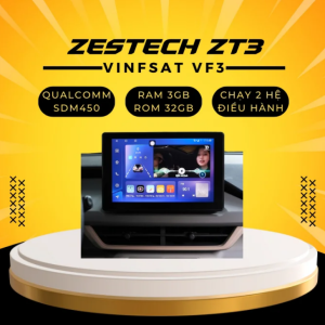 Màn Hình Android Zestech ZT3 Vinfast VF3 – Chính Hãng